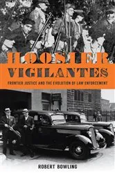 Book cover of Hoosier Vigilantes by Robert Bowling