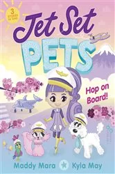 Book cover of Hop On Board! (Jet Set Pets, #2) by Maddy Mara