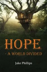 Book cover of Hope - A World Divided by Jake Phillips