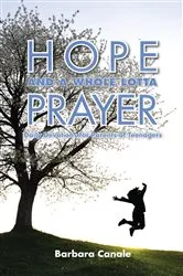 Book cover of Hope and a Whole Lotta Prayer by Barbara Canale