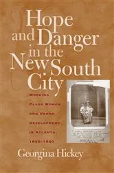 Book cover of Hope and Danger in the New South City by Georgina Hickey