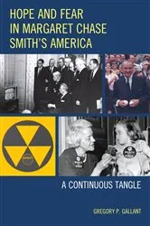 Book cover of Hope and Fear in Margaret Chase Smith's America by Gregory P. Gallant
