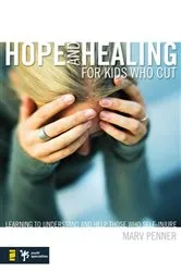 Book cover of Hope and Healing for Kids Who Cut by Marv Penner