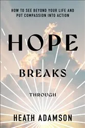 Book cover of Hope Breaks Through by Heath Adamson