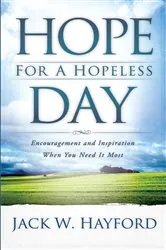 Book cover of Hope for a Hopeless Day by Jack Hayford
