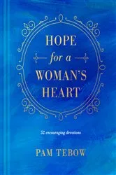 Book cover of Hope for a Woman’s Heart by Pam Tebow