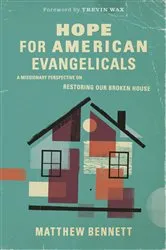 Book cover of Hope for American Evangelicals by Matthew Bennett
