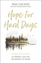Book cover of Hope for Hard Days by Max Lucado