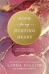 Book cover of Hope for My Hurting Heart by Linda Dillow