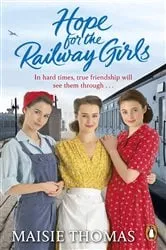 Book cover of Hope for the Railway Girls by Maisie Thomas