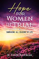 Book cover of Hope For Women In Trial by Je Taun Barron
