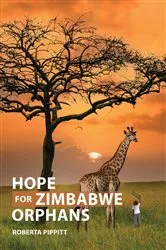 Book cover of Hope For Zimbabwe Orphans by Roberta Pippitt
