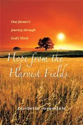 Book cover of Hope from the Harvest Fields by Burdette Rosendale