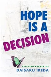 Book cover of Hope Is a Decision by Daisaku Ikeda