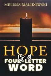Book cover of Hope is a Four-Letter Word by Melissa Malikowski