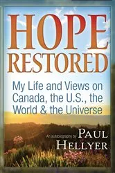 Book cover of Hope Restored: An Autobiography by Paul Hellyer by Paul Hellyer
