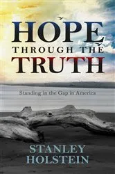 Book cover of Hope Through the Truth by Stanley Holstein
