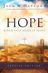 Book cover of Hope When You Need It Most by Jack Hayford