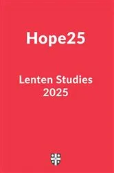 Book cover of Hope25 Lenten Studies 2025 by Robyn O'Sullivan