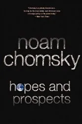 Book cover of Hopes and Prospects by Noam Chomsky
