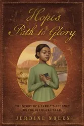 Book cover of Hope's Path to Glory by Jerdine Nolen