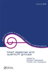 Book cover of Hopf Algebras and Quantum Groups by Stefaan Caenepeel