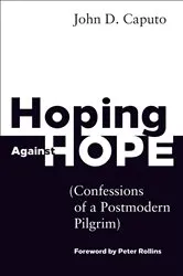 Book cover of Hoping Against Hope by John D. Caputo