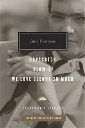 Book cover of Hopscotch, Blow-Up, We Love Glenda So Much by Julio Cortázar