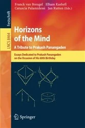 Book cover of Horizons of the Mind. A Tribute to Prakash Panangaden by Franck van Breugel
