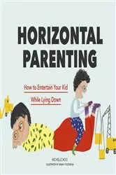 Book cover of Horizontal Parenting by Unknown