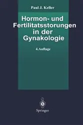 Book cover of Hormon- und Fertilitätsstörungen in der Gynäkologie (4th ed.) by Paul J. Keller