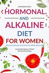 Book cover of Hormonal and Alkaline Diet For Women by Barnabas Noah