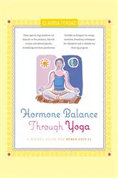 Book cover of Hormone Balance Through Yoga by Claudia Turske