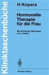 Book cover of Hormonelle Therapie fÃ¼r die Frau by J. Huber
