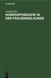 Book cover of Hormontherapie in der Frauenheilkunde (3rd ed.) by Joachim Ufer