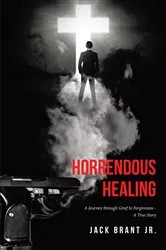 Book cover of Horrendous Healing by Jack Brant