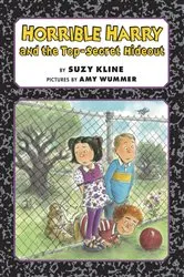 Book cover of Horrible Harry and the Top-Secret Hideout by Suzy Kline
