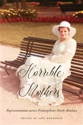 Book cover of Horrible Mothers by Loïc Bourdeau