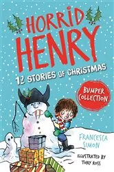 Book cover of Horrid Henry: 12 Stories of Christmas by Francesca Simon