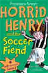 Book cover of Horrid Henry and the Soccer Fiend by Francesca Simon