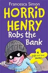 Book cover of Horrid Henry Robs the Bank by Francesca Simon