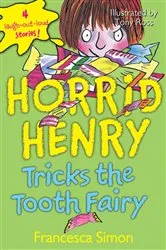 Book cover of Horrid Henry Tricks the Tooth Fairy by Francesca Simon