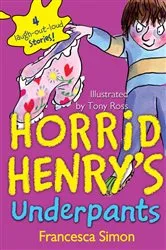 Book cover of Horrid Henry's Underpants by Francesca Simon