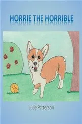 Book cover of Horrie the Horrible by Julie Patterson