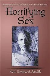 Book cover of Horrifying Sex by Ruth Bienstock Anolik