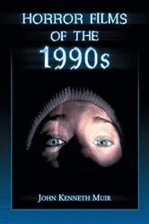 Book cover of Horror Films of the 1990s by John Kenneth Muir
