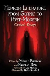 Book cover of Horror Literature from Gothic to Post-Modern by Michele Brittany