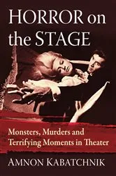 Book cover of Horror on the Stage by Amnon Kabatchnik