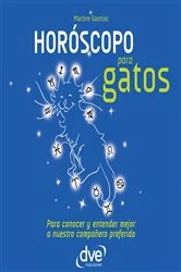 Book cover of Horóscopo para gatos. Para conocer y entender mejor a nuestro compañero preferido by Martine Garetier