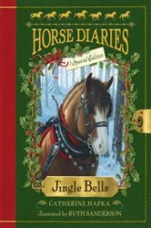 Book cover of Horse Diaries #11: Jingle Bells (Horse Diaries Special Edition) by Catherine Hapka